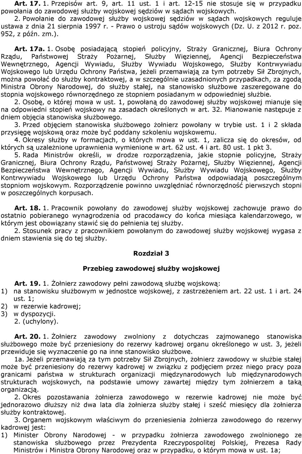 97 r. - Prawo o ustroju sądów wojskowych (Dz. U. z 2012 r. poz. 952, z późn. zm.). Art. 17