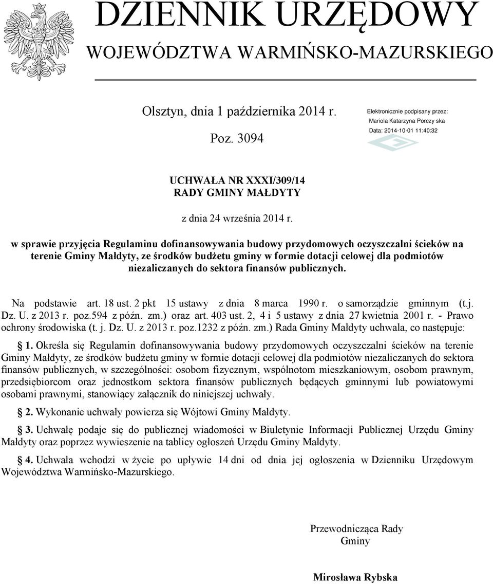 sektora finansów publicznych. Na podstawie art. 18 ust. 2 pkt 15 ustawy z dnia 8 marca 1990 r. o samorządzie gminnym (t.j. Dz. U. z 2013 r. poz.594 z późn. zm.) oraz art. 403 ust.