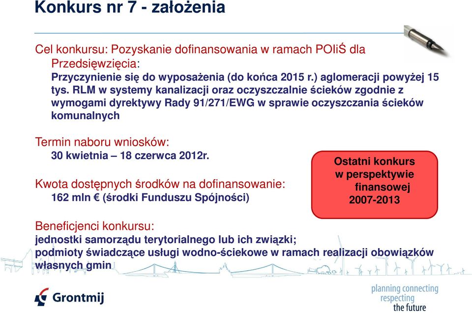 RLM w systemy kanalizacji oraz oczyszczalnie ścieków zgodnie z wymogami dyrektywy Rady 91/271/EWG w sprawie oczyszczania ścieków komunalnych Termin naboru wniosków: 30