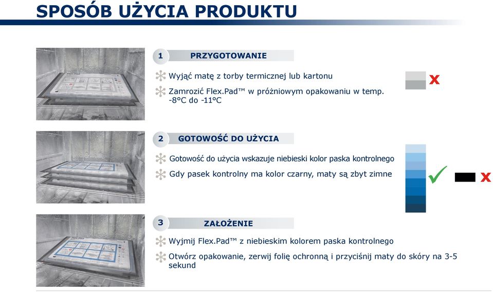 -8 C do -11 C x 2 GOTOWOŚĆ DO UŻYCIA Gotowość do użycia wskazuje niebieski kolor paska kontrolnego Gdy pasek