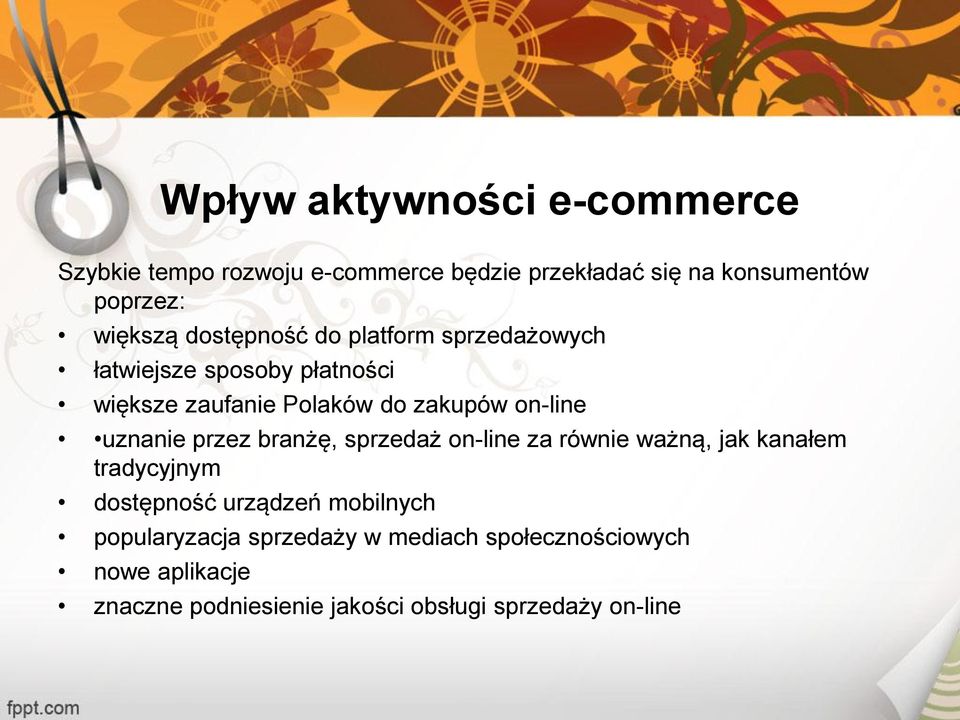 on-line uznanie przez branżę, sprzedaż on-line za równie ważną, jak kanałem tradycyjnym dostępność urządzeń