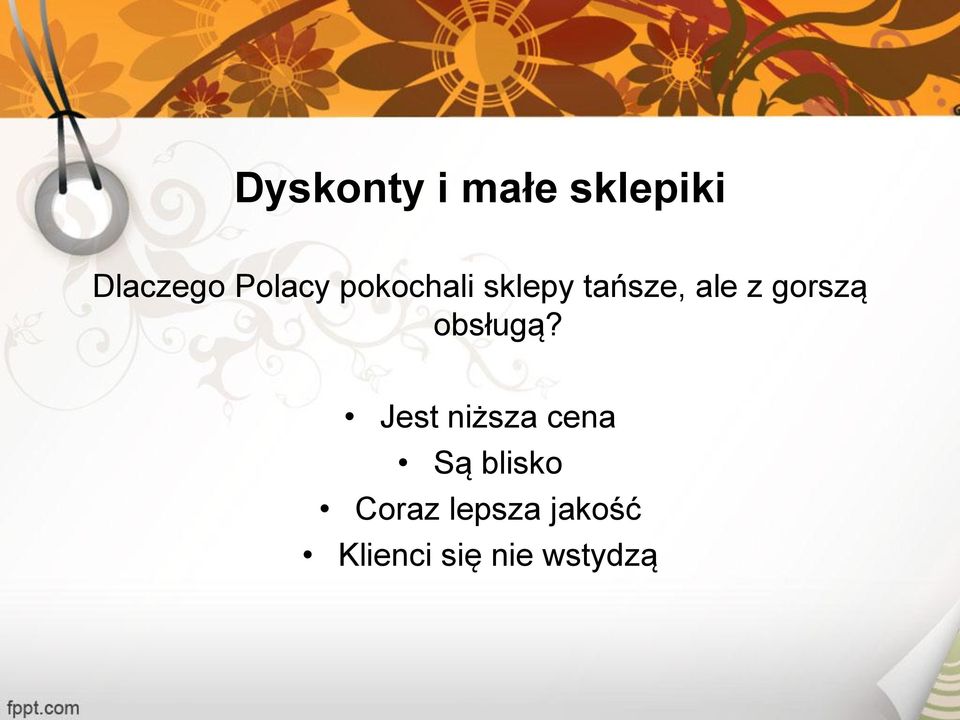 gorszą obsługą?