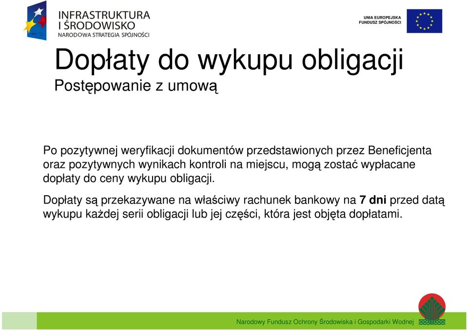 dopłaty do ceny wykupu obligacji.