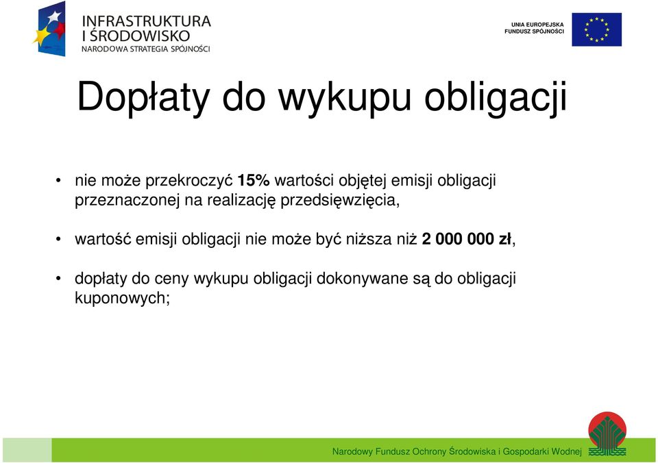 obligacji nie może być niższa niż 2 000 000 zł, dopłaty do