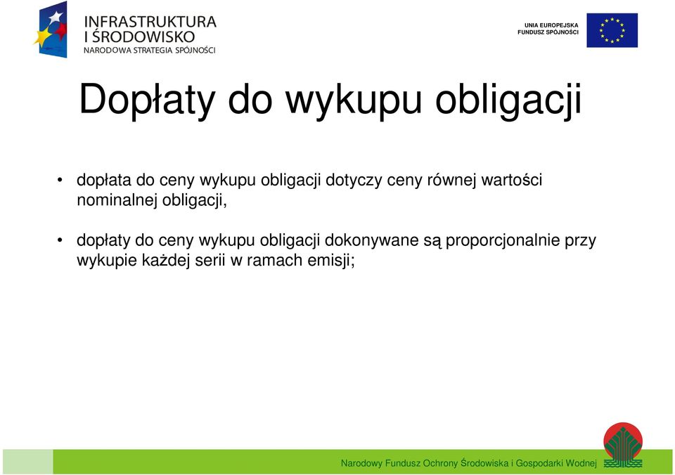 do ceny wykupu obligacji dokonywane są