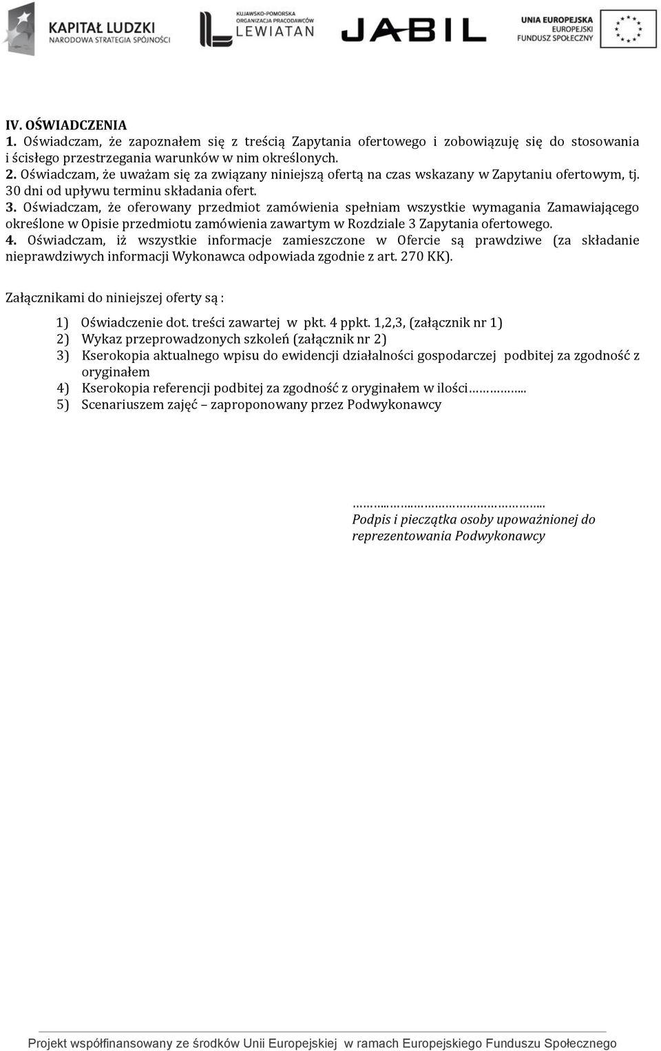 dni od upływu terminu składania ofert. 3.