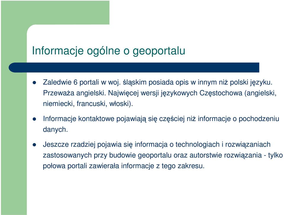 Informacje kontaktowe pojawiaj si czciej ni informacje o pochodzeniu danych.