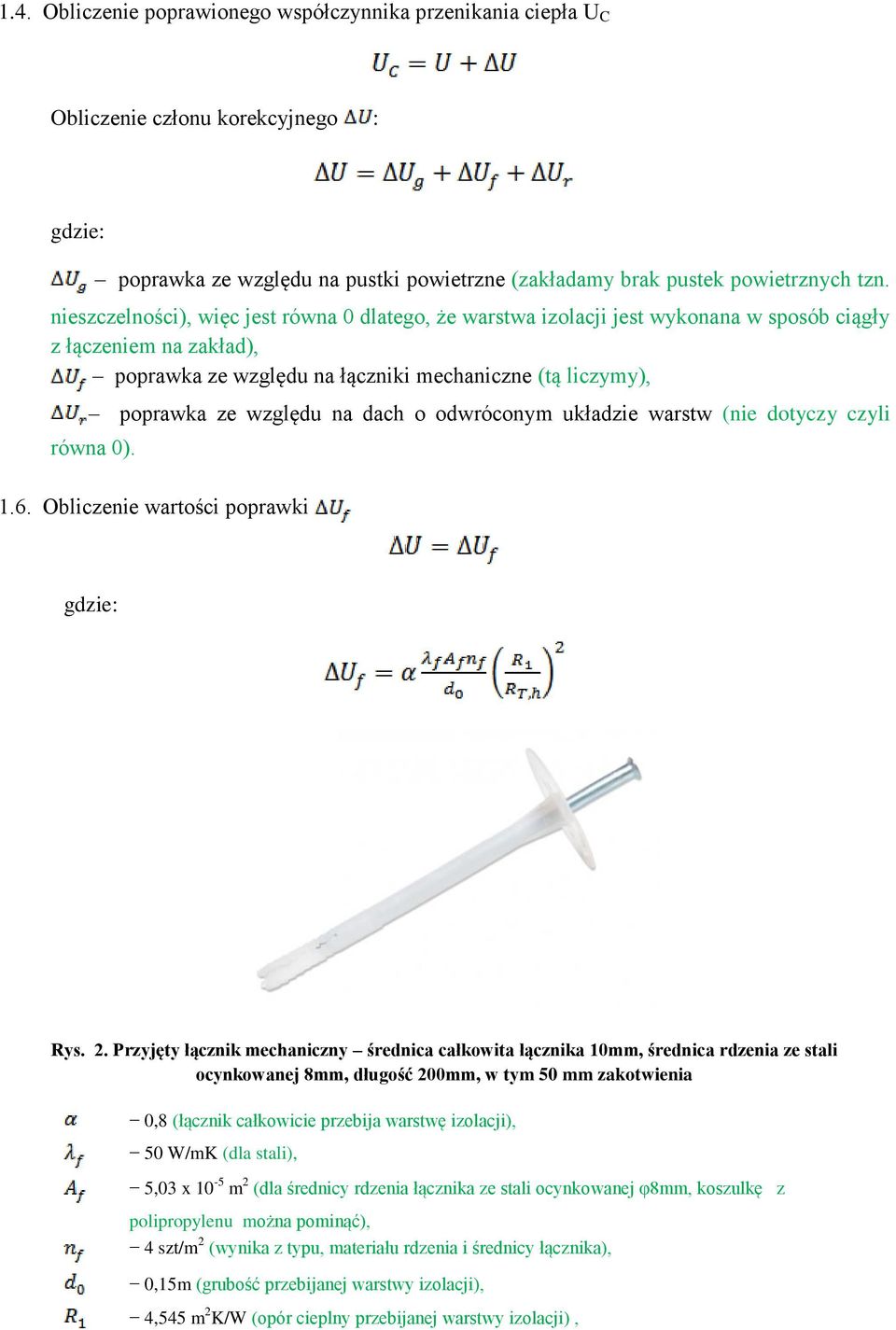 dach o odwróconym układzie warstw (nie dotyczy czyli równa 0). 1.6. Obliczenie wartości poprawki gdzie: Rys. 2.