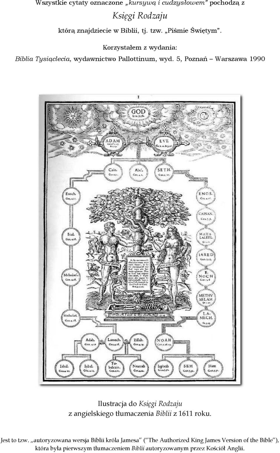 5, Poznań Warszawa 1990 Ilustracja do Księgi Rodzaju z angielskiego tłumaczenia Biblii z 1611 roku. Jest to tzw.