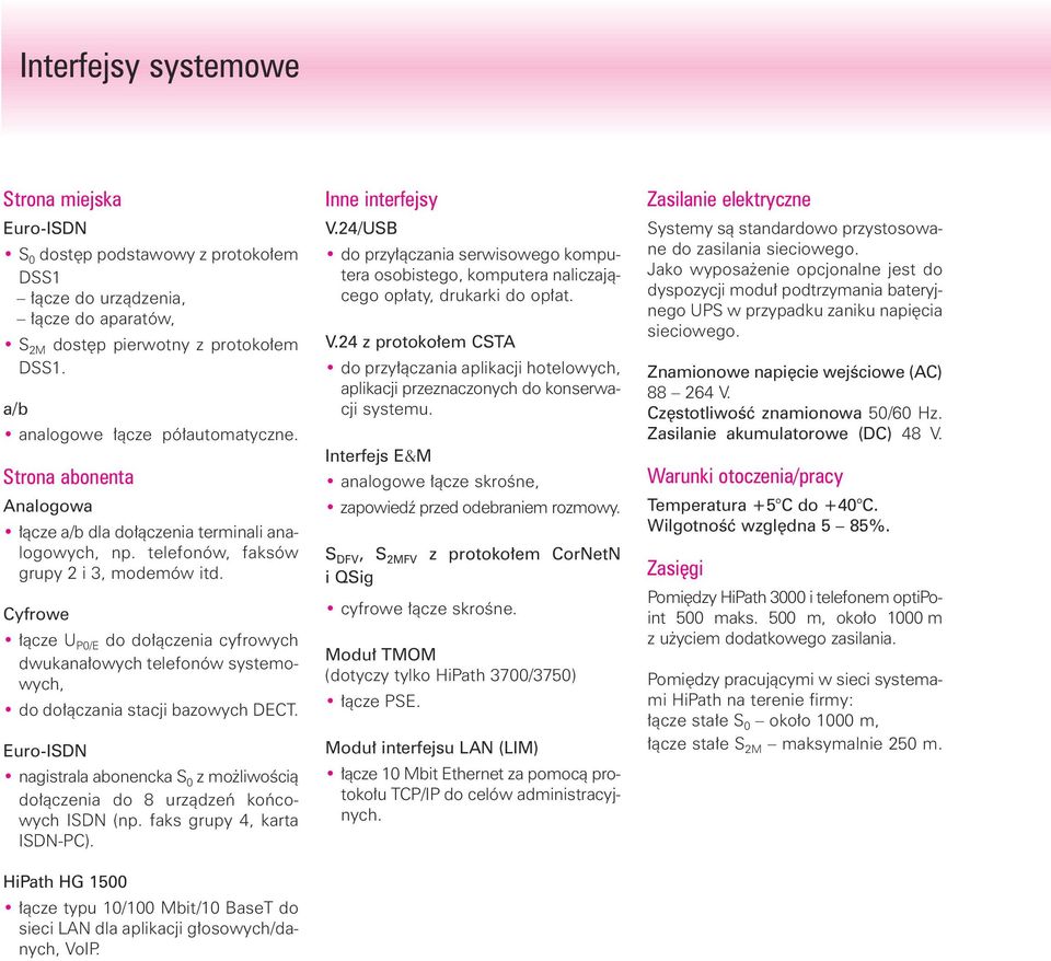 Cyfrowe àcze U P0/E do do àczenia cyfrowych dwukana owych telefonów systemowych, do do àczania stacji bazowych DECT.