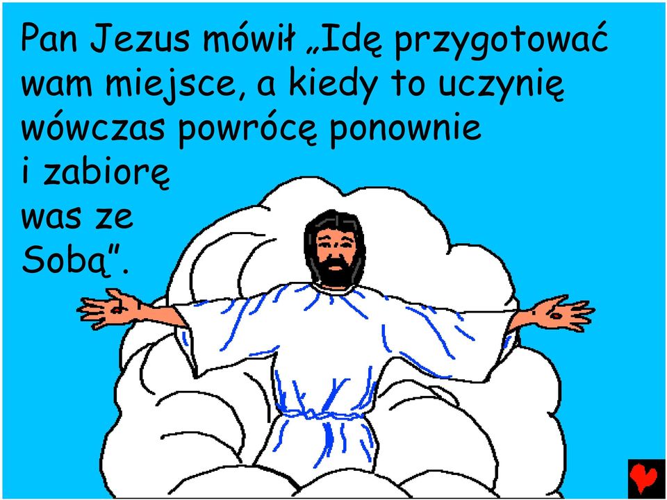 kiedy to uczynię wówczas