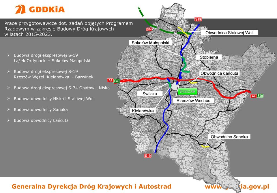 drogi ekspresowej S-19 Rzeszów Węzeł Kielanówka - Barwinek Obwodnica Łańcuta Budowa drogi ekspresowej S-74 Opatów - Nisko