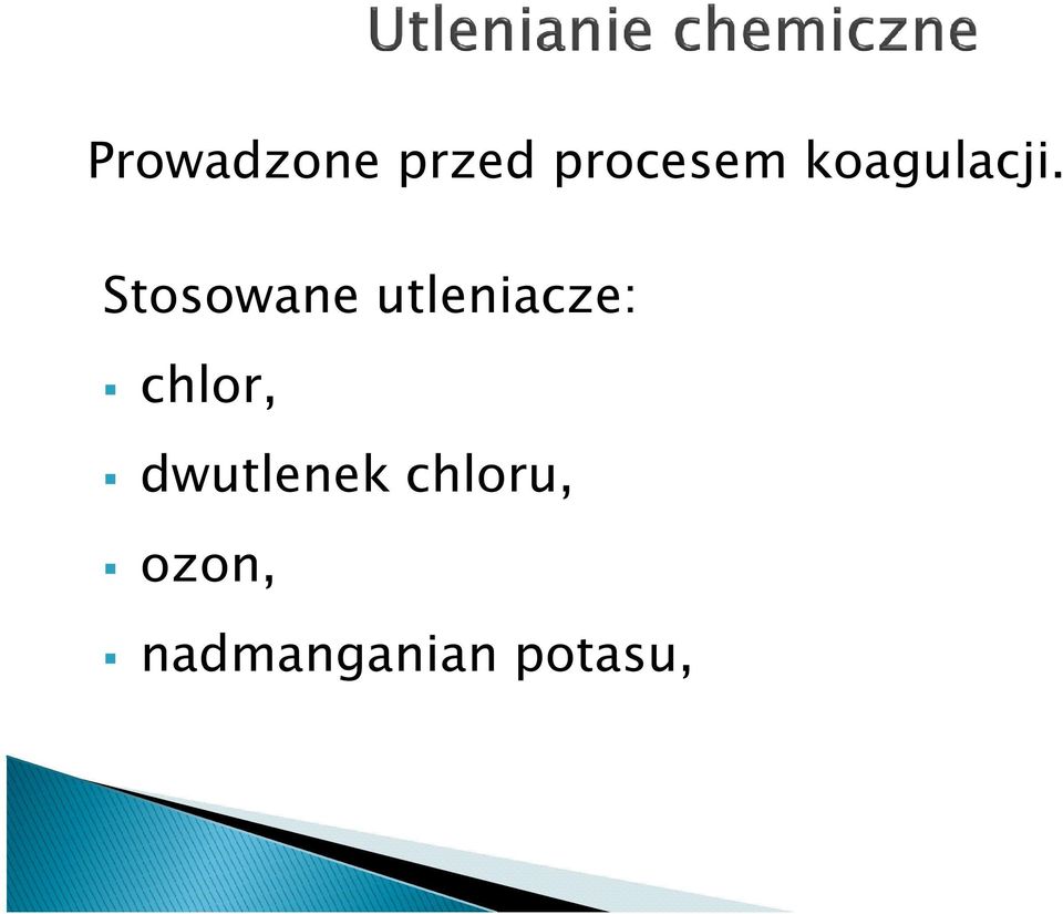Stosowane utleniacze: