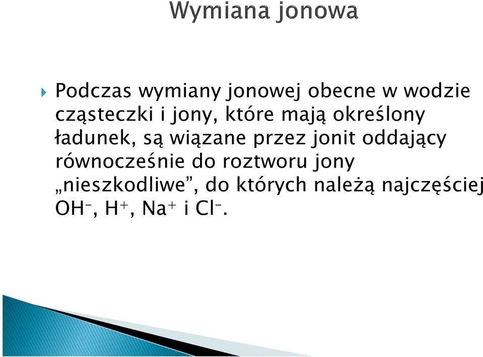 jonit oddający równocześnie do roztworu jony
