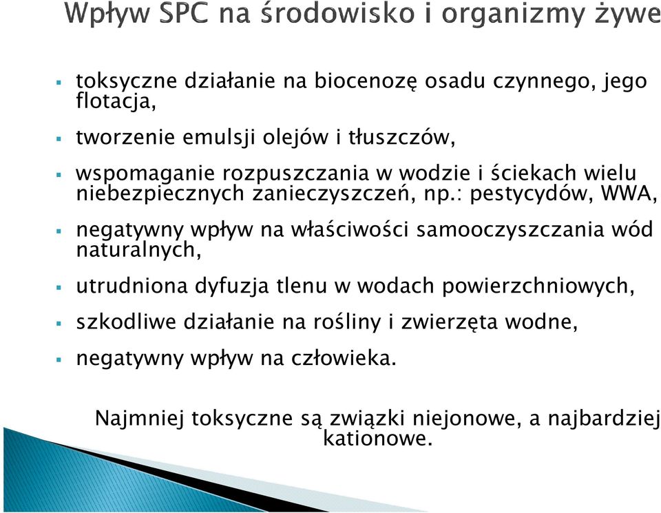 : pestycydów, WWA, negatywny wpływ na właściwości samooczyszczania wód naturalnych, utrudniona dyfuzja tlenu w wodach