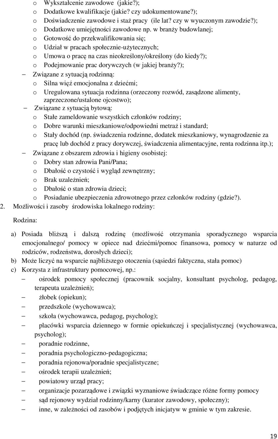 ); o Podejmowanie prac dorywczych (w jakiej branży?