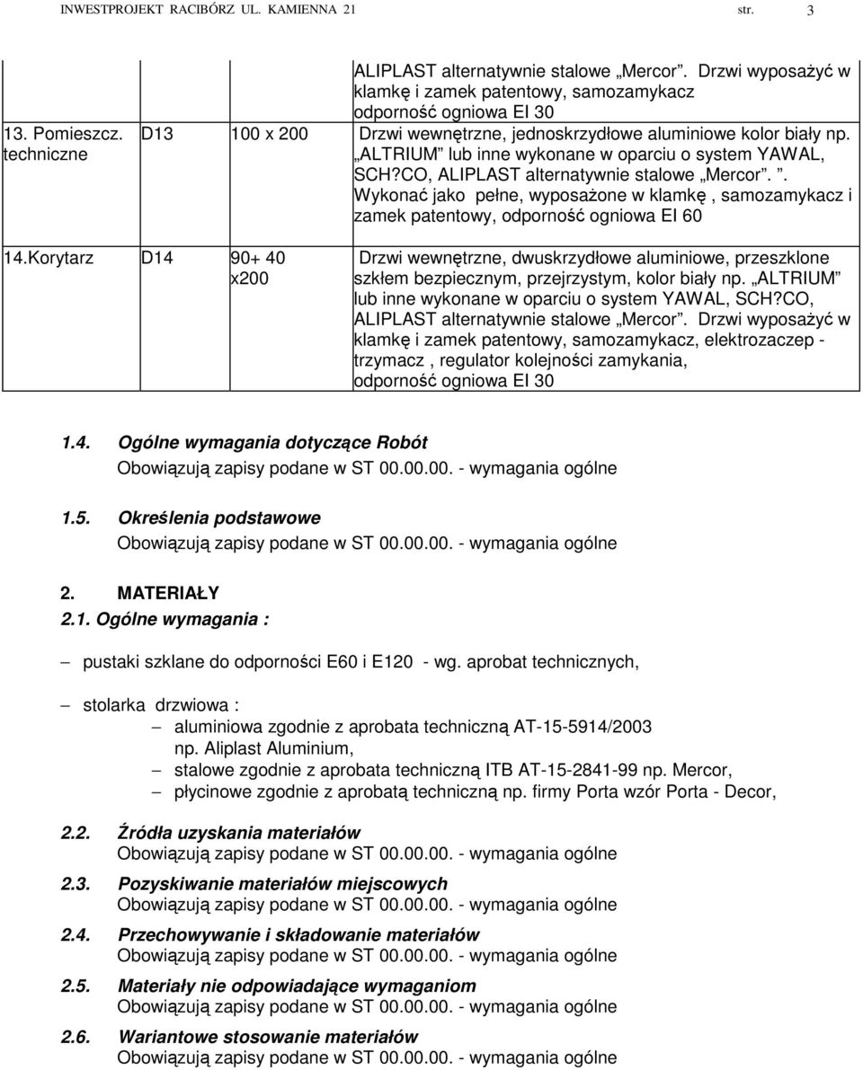 5. Określenia podstawowe 2. MATERIAŁY 2.1. Ogólne wymagania : pustaki szklane do odporności E60 i E120 - wg.