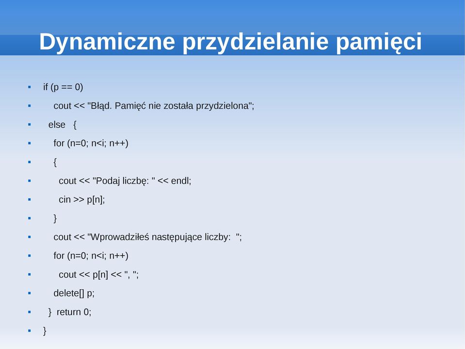 cout << "Podaj liczbę: " << endl; cin >> p[n]; } cout <<