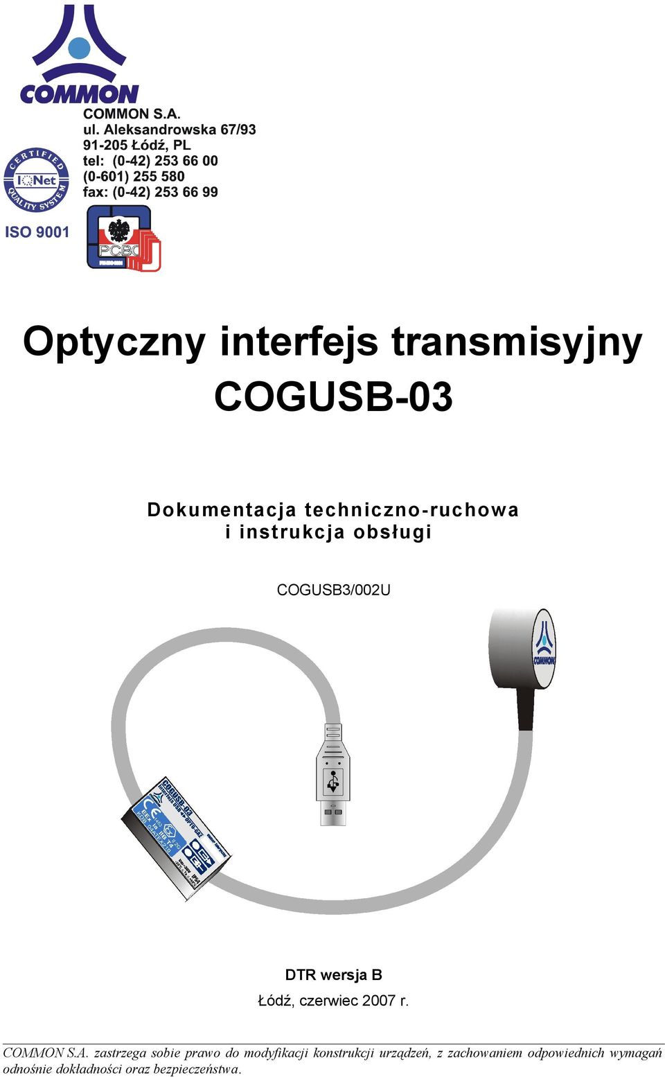 zastrzega sobie prawo do modyfikacji konstrukcji urządzeń, z