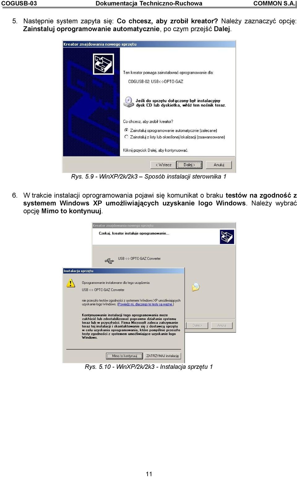 9 - WinXP/2k/2k3 Sposób instalacji sterownika 1 6.