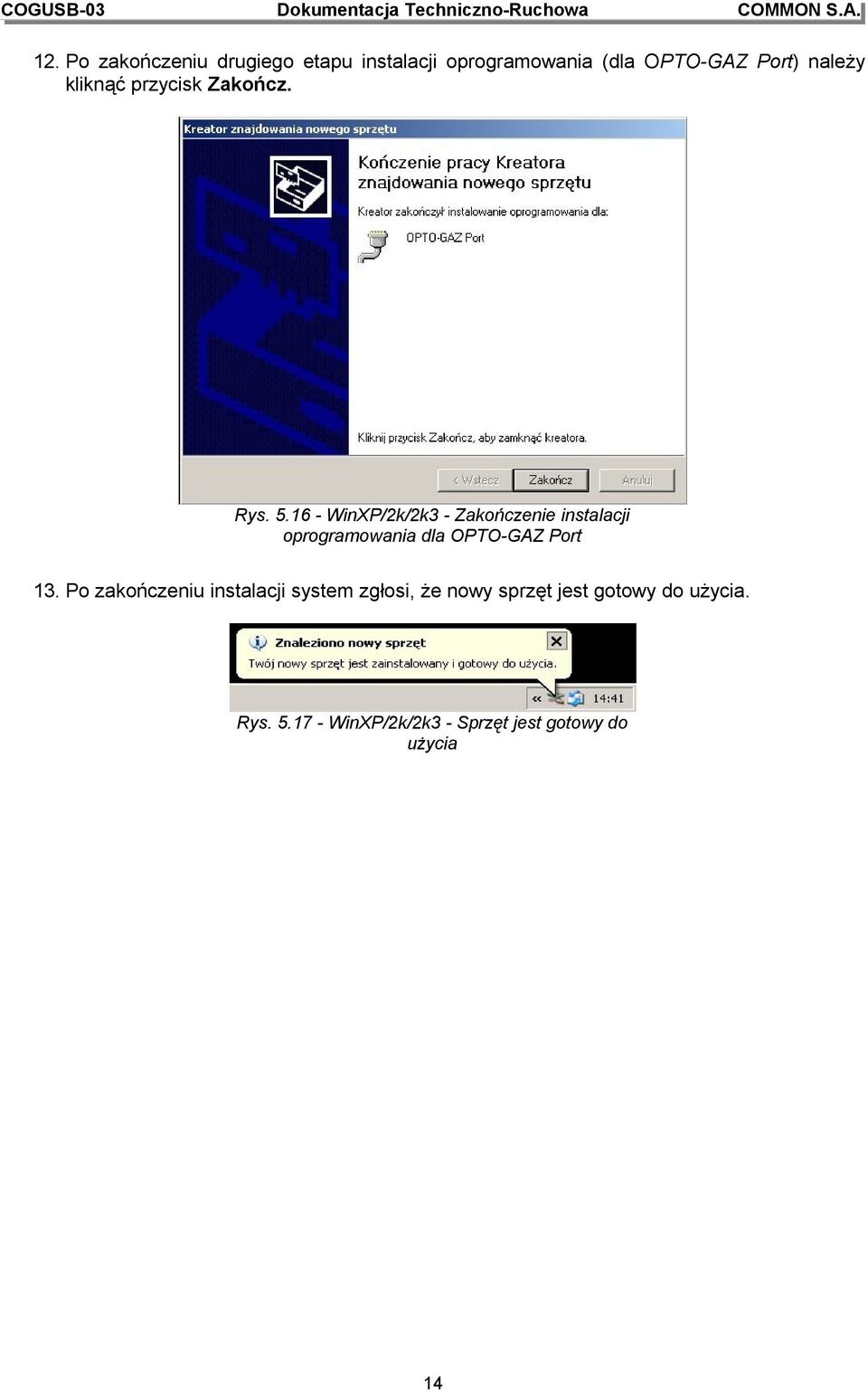 16 - WinXP/2k/2k3 - Zakończenie instalacji oprogramowania dla OPTO-GAZ Port 13.
