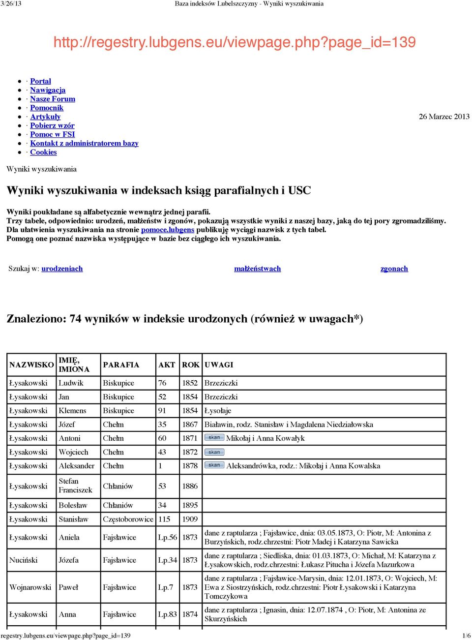 Dla ułatwienia wyszukiwania na stronie pomoce.lubgens publikuję wyciągi nazwisk z tych tabel. Pomogą one poznać nazwiska występujące w bazie bez ciągłego ich wyszukiwania.