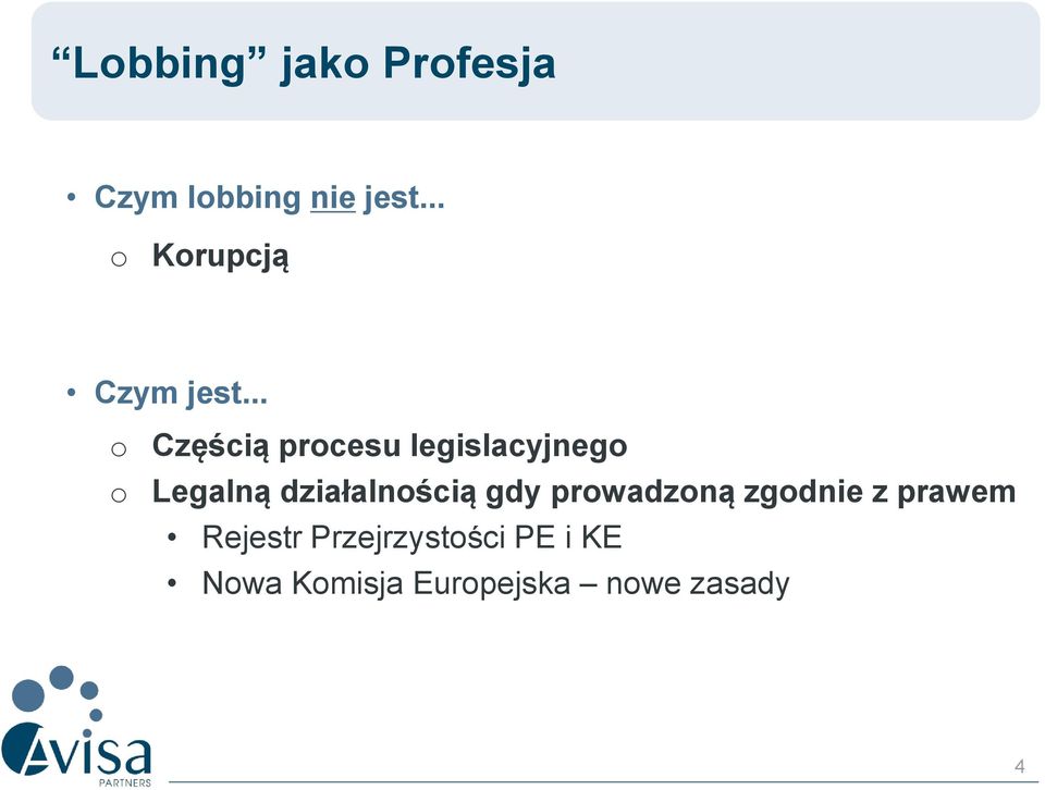 .. o Częścią procesu legislacyjnego o Legalną