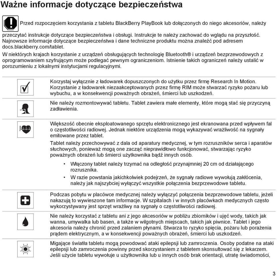 W niektórych krajach korzystanie z urządzeń obsługujących technologię Bluetooth i urządzeń bezprzewodowych z oprogramowaniem szyfrującym może podlegać pewnym ograniczeniom.