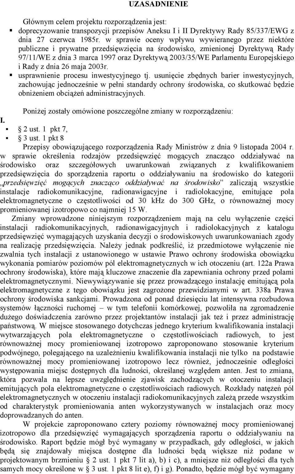 Europejskiego i Rady z dnia 26 maja 2003r.! usprawnienie procesu inwestycyjnego tj.