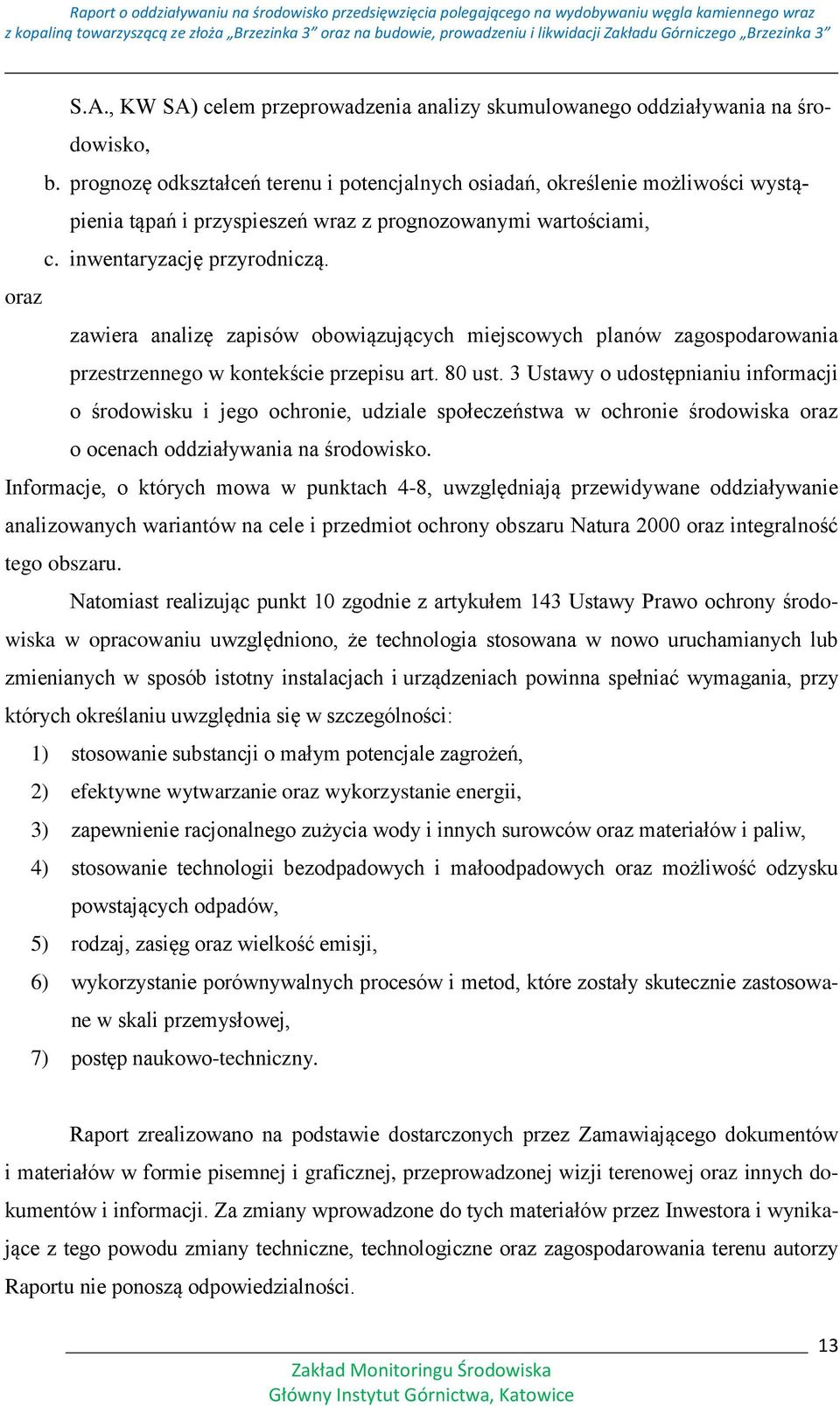 oraz zawiera analizę zapisów obowiązujących miejscowych planów zagospodarowania przestrzennego w kontekście przepisu art. 80 ust.