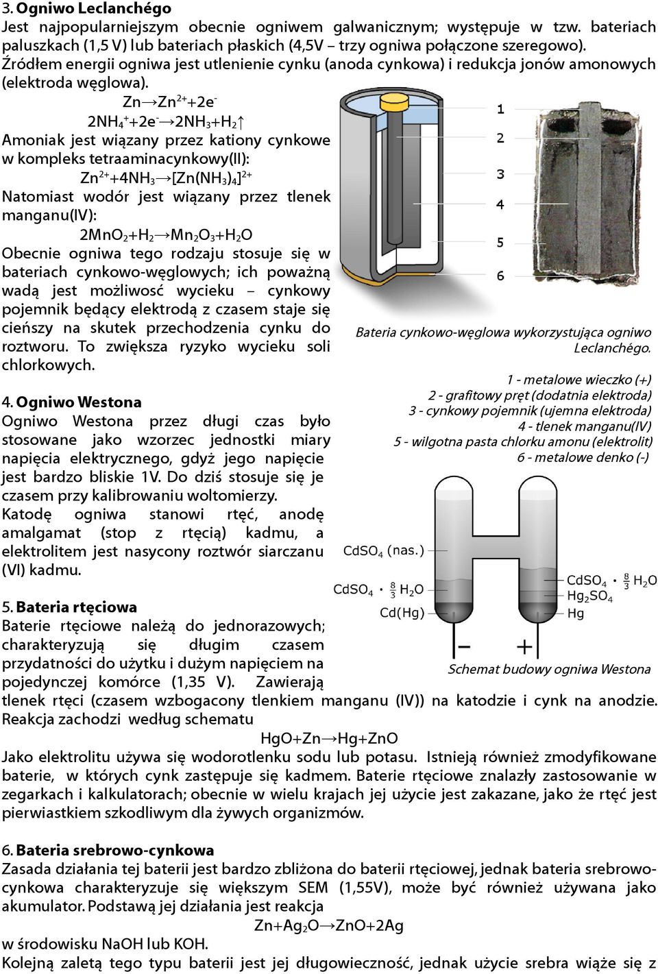 Zn Zn 2+ +2e - 2NH 4+ +2e - 2NH 3 +H 2 Amniak jest wiązany przez katiny cynkwe w kmpleks tetraaminacynkwy(ii): Zn 2+ +4NH 3 [Zn(NH 3 ) 4 ] 2+ Natmiast wdór jest wiązany przez tlenek manganu(iv): 2MnO