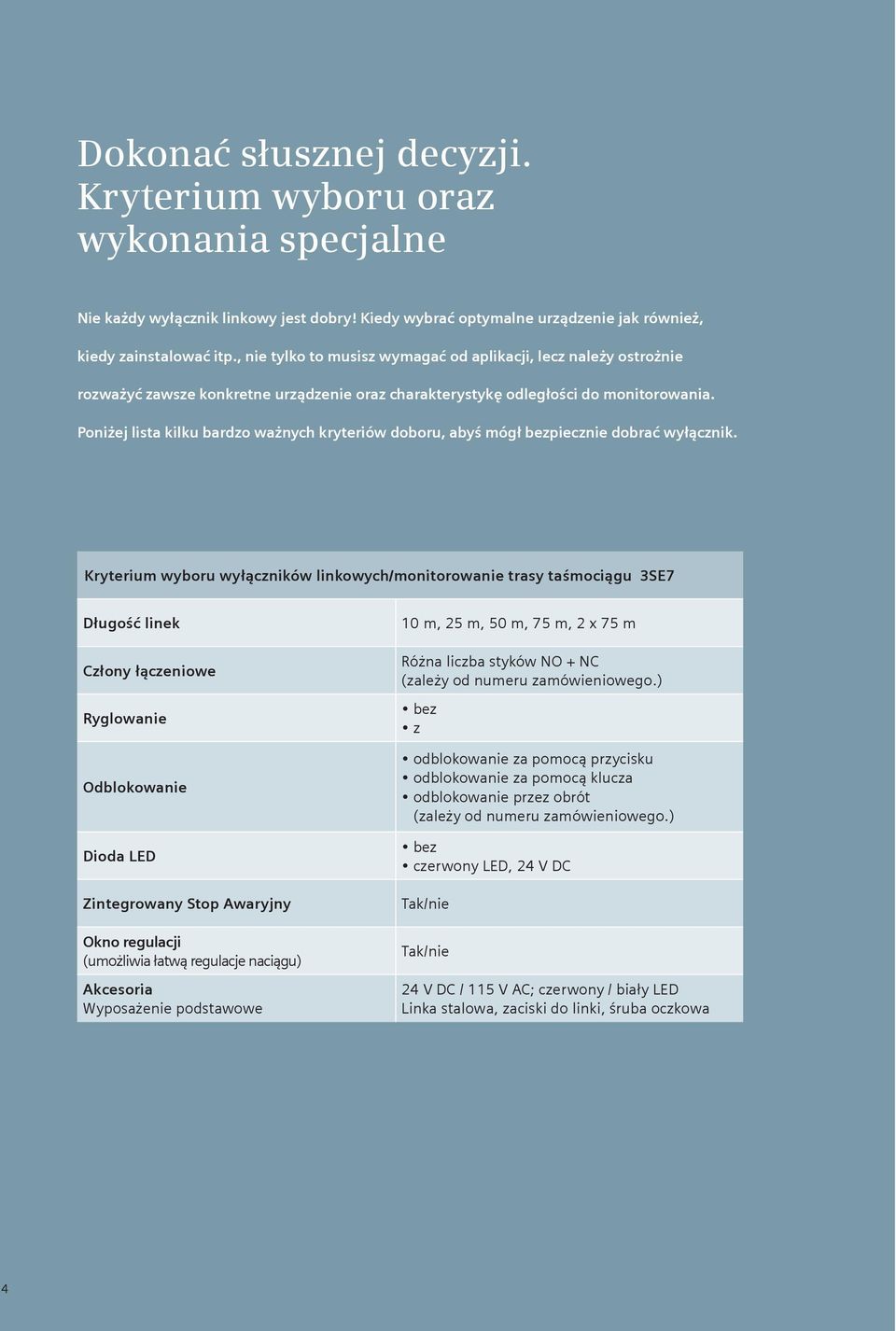 Poniżej lista kilku bardzo ważnych kryteriów doboru, abyś mógł bezpiecznie dobrać wyłącznik.