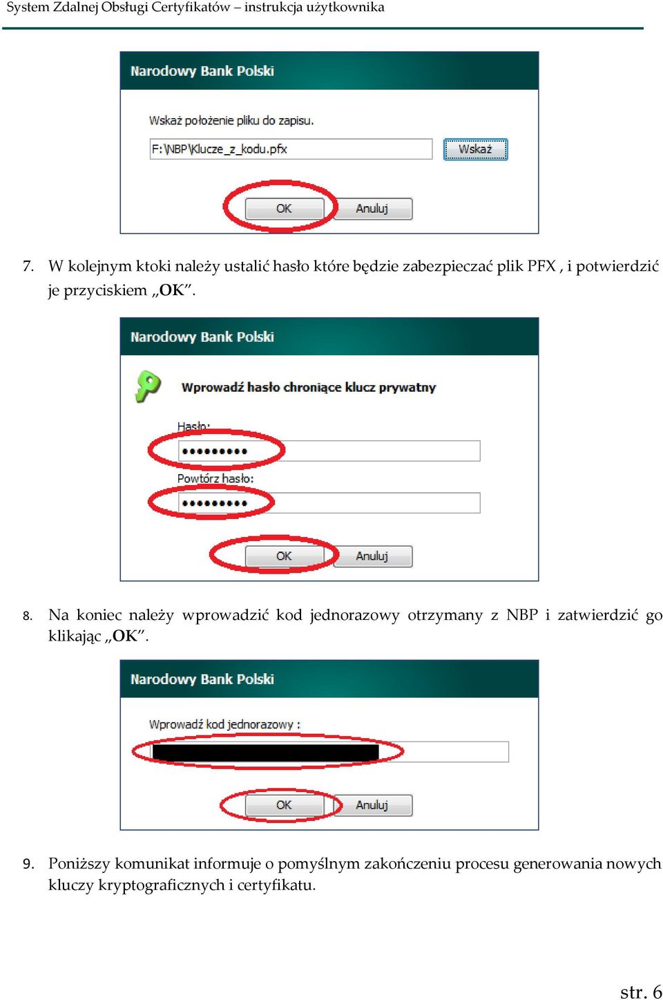 Na koniec należy wprowadzić kod jednorazowy otrzymany z NBP i zatwierdzić go