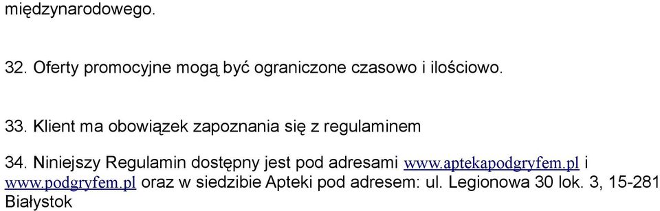 Klient ma obowiązek zapoznania się z regulaminem 34.