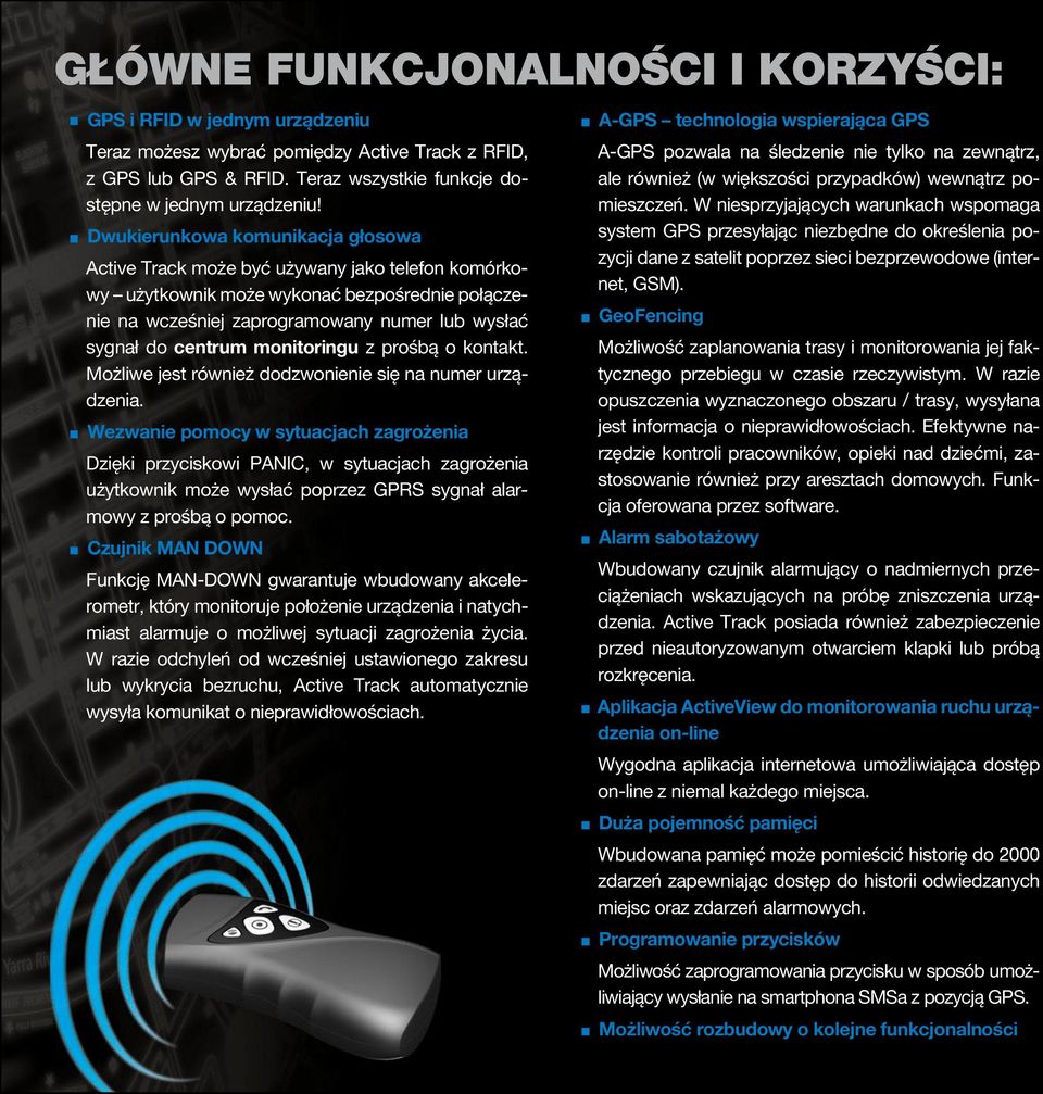 monitoringu z prośbą o kontakt. Możliwe jest również dodzwonienie się na numer urządzenia.
