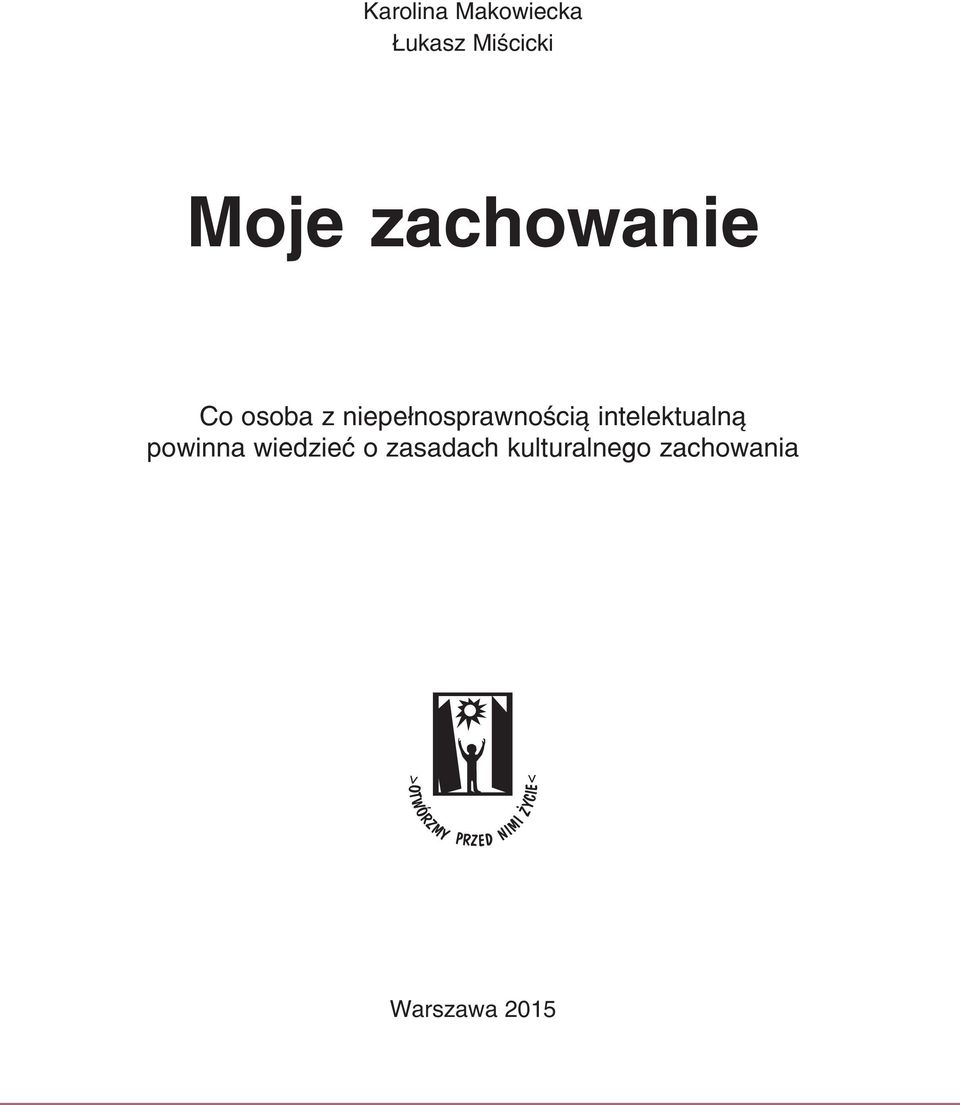 niepełnosprawnością intelektualną powinna