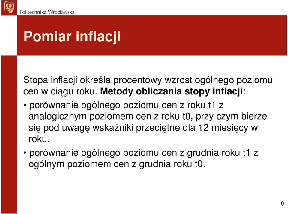 poziomem cen z roku t0, przy czym bierze się pod uwagę wskaźniki przeciętne dla 12 miesięcy w