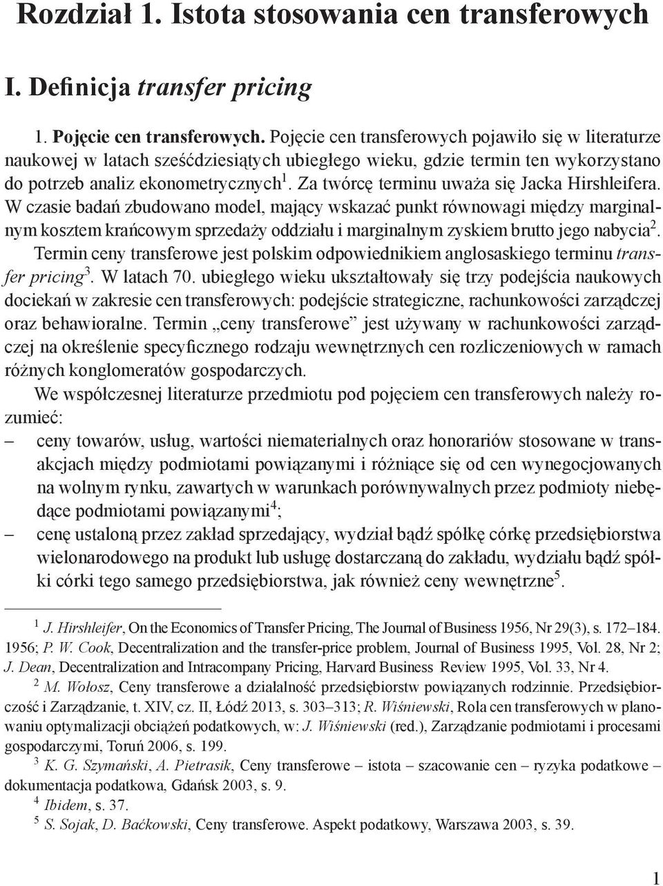 Za twórcę terminu uważa się Jacka Hirshleifera.