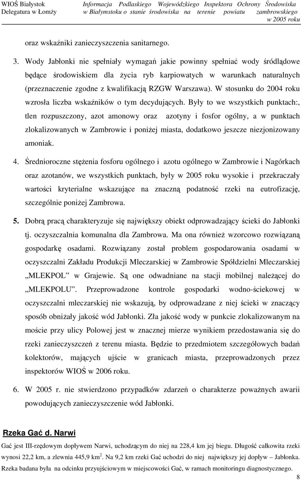 W stosunku do 2004 roku wzrosła liczba wskaźników o tym decydujących.