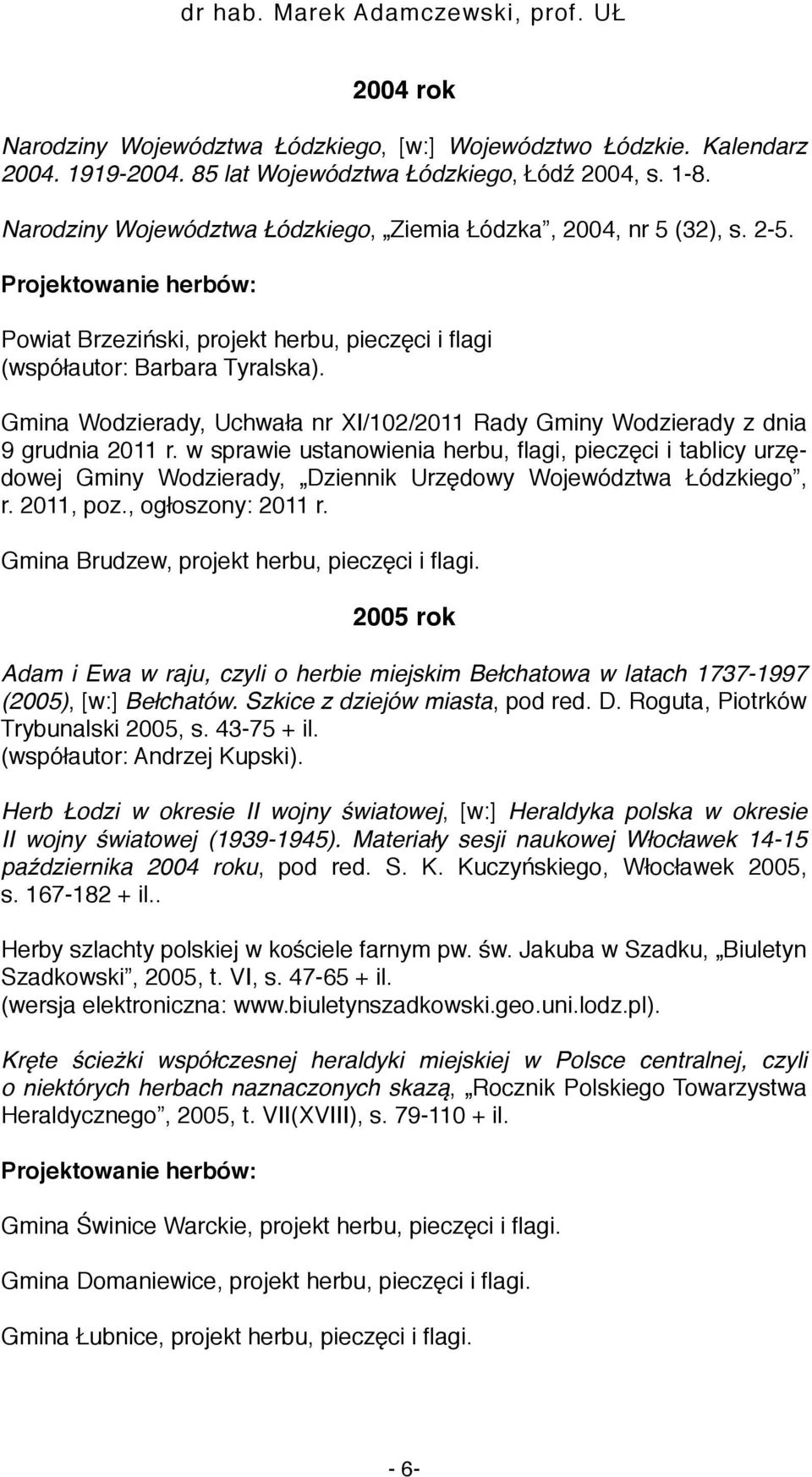 Gmina Wodzierady, Uchwała nr XI/102/2011 Rady Gminy Wodzierady z dnia 9 grudnia 2011 r.