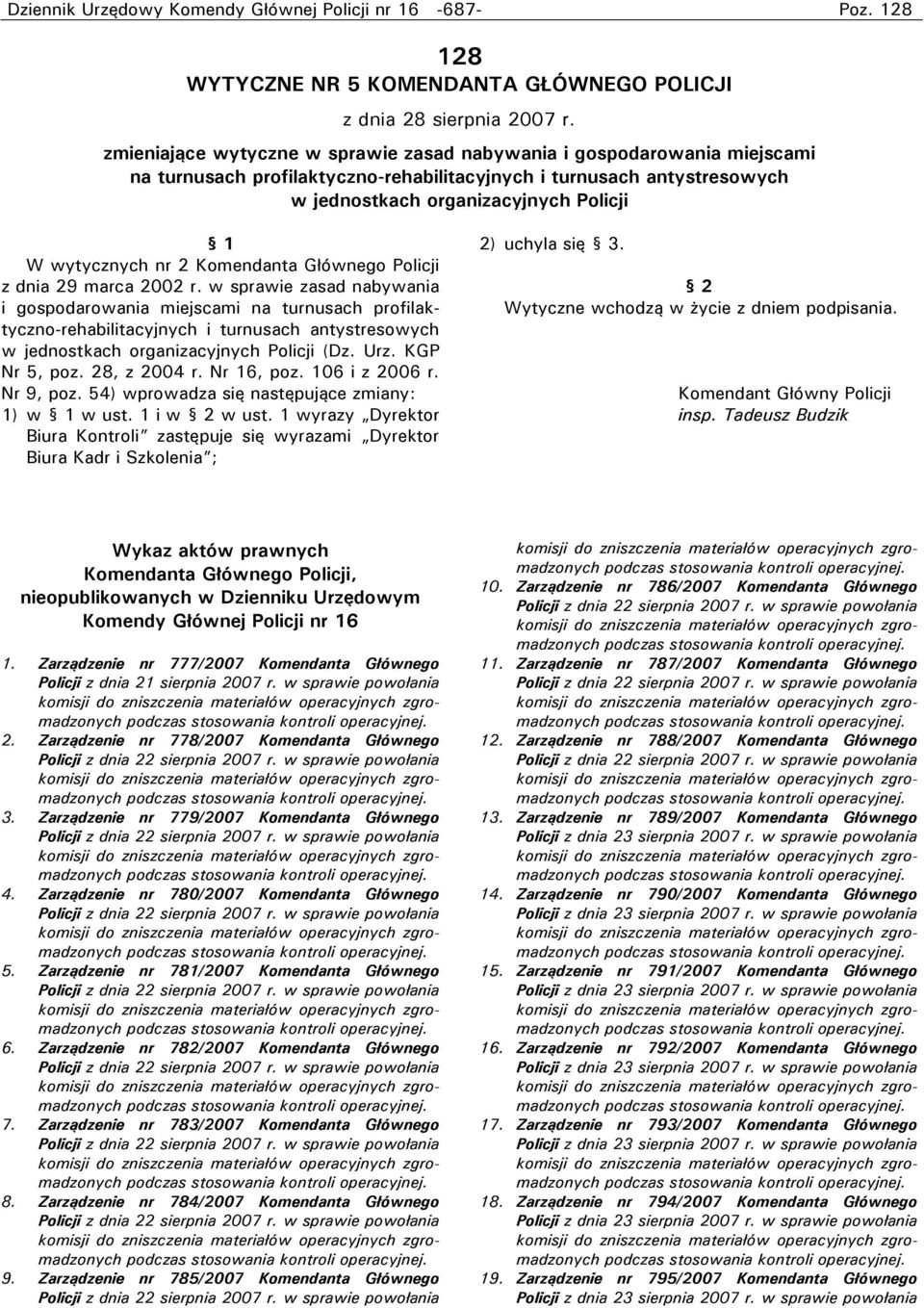 jednostkach organizacyjnych Policji W wytycznych nr 2 Komendanta Głównego Policji z dnia 29 marca 2002 r.