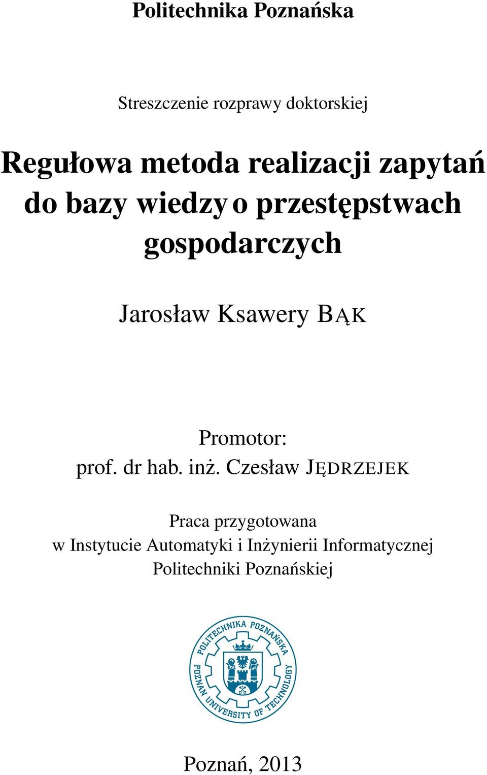 Ksawery BAK Promotor: prof. dr hab. inż.