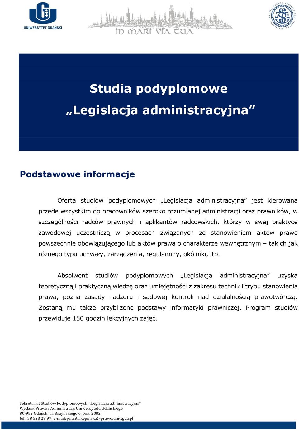 obowiązującego lub aktów prawa o charakterze wewnętrznym takich jak różnego typu uchwały, zarządzenia, regulaminy, okólniki, itp.