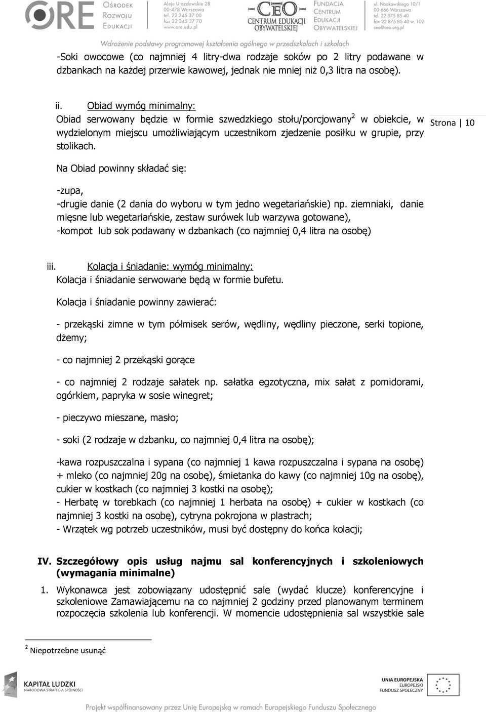 Strona 10 Na Obiad powinny składać się: -zupa, -drugie danie (2 dania do wyboru w tym jedno wegetariańskie) np.