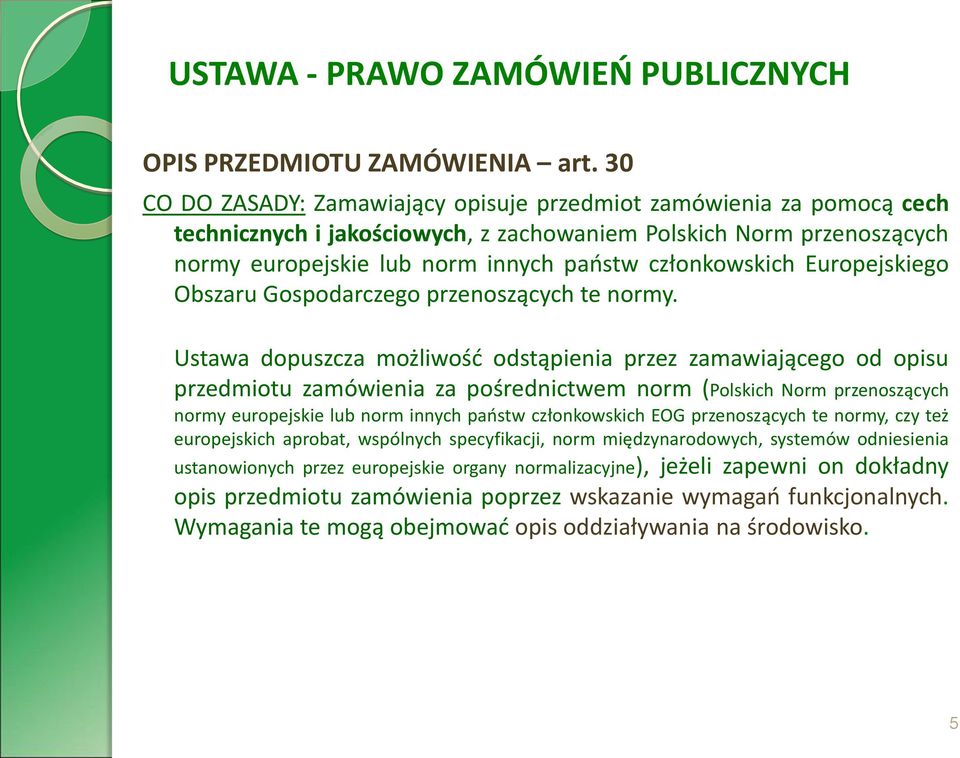 Europejskiego Obszaru Gospodarczego przenoszących te normy.