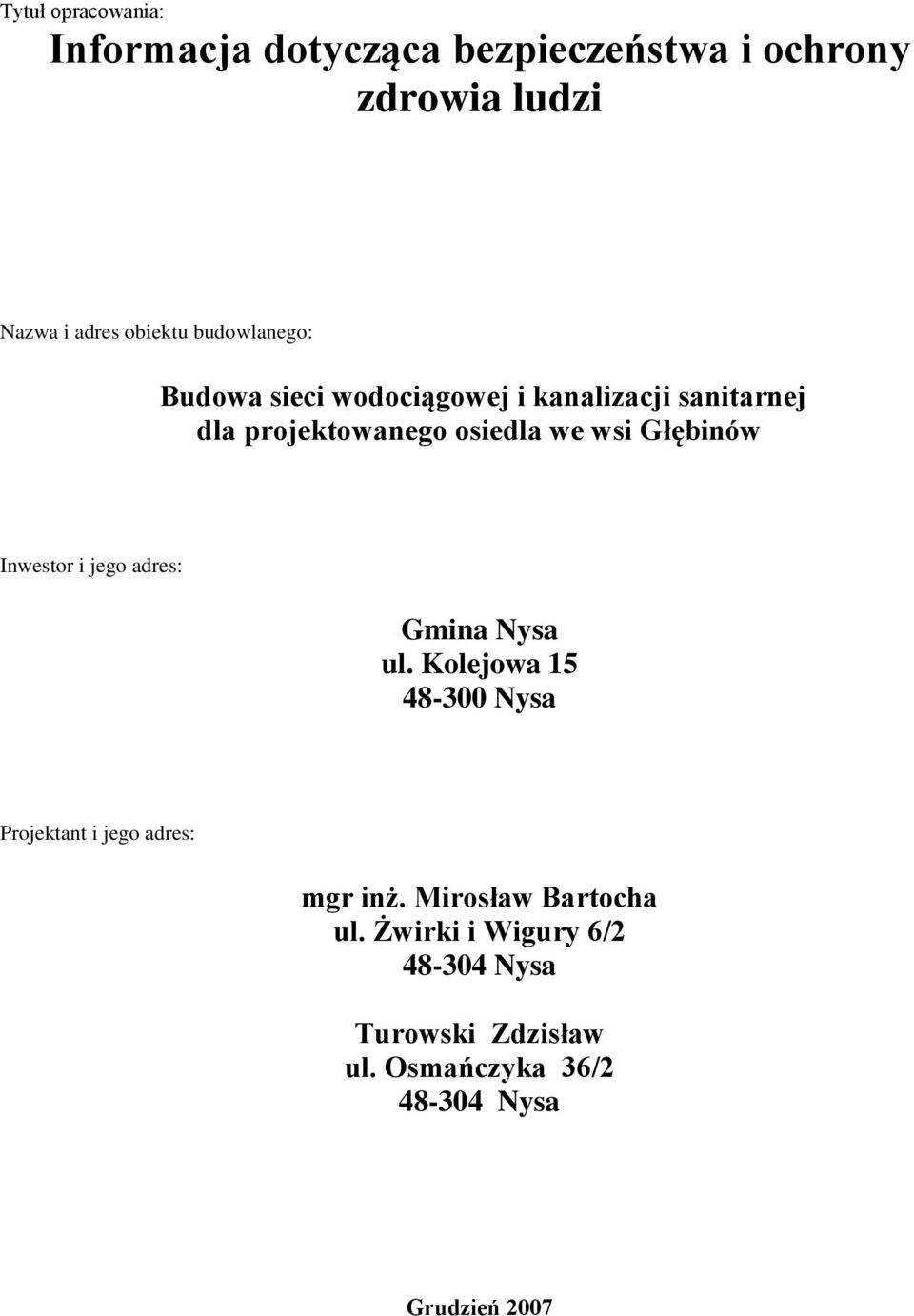 Głębinów Inwestor i jego adres: Gmina Nysa ul. Kolejowa 15 48-300 Nysa Projektant i jego adres: mgr inż.