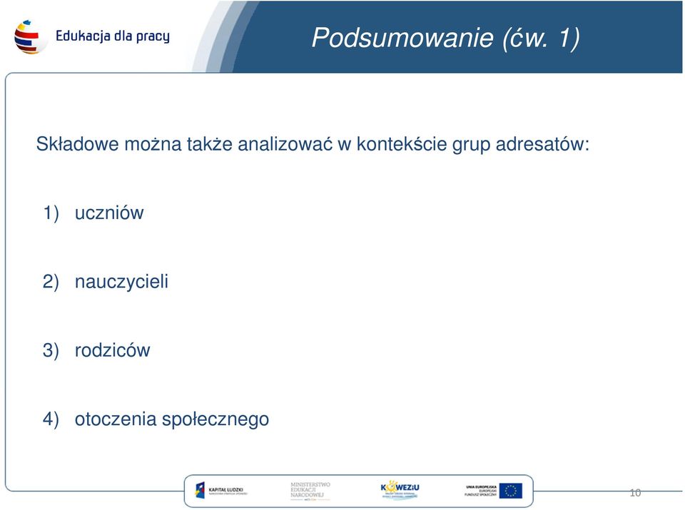 kontekście grup adresatów: 1)