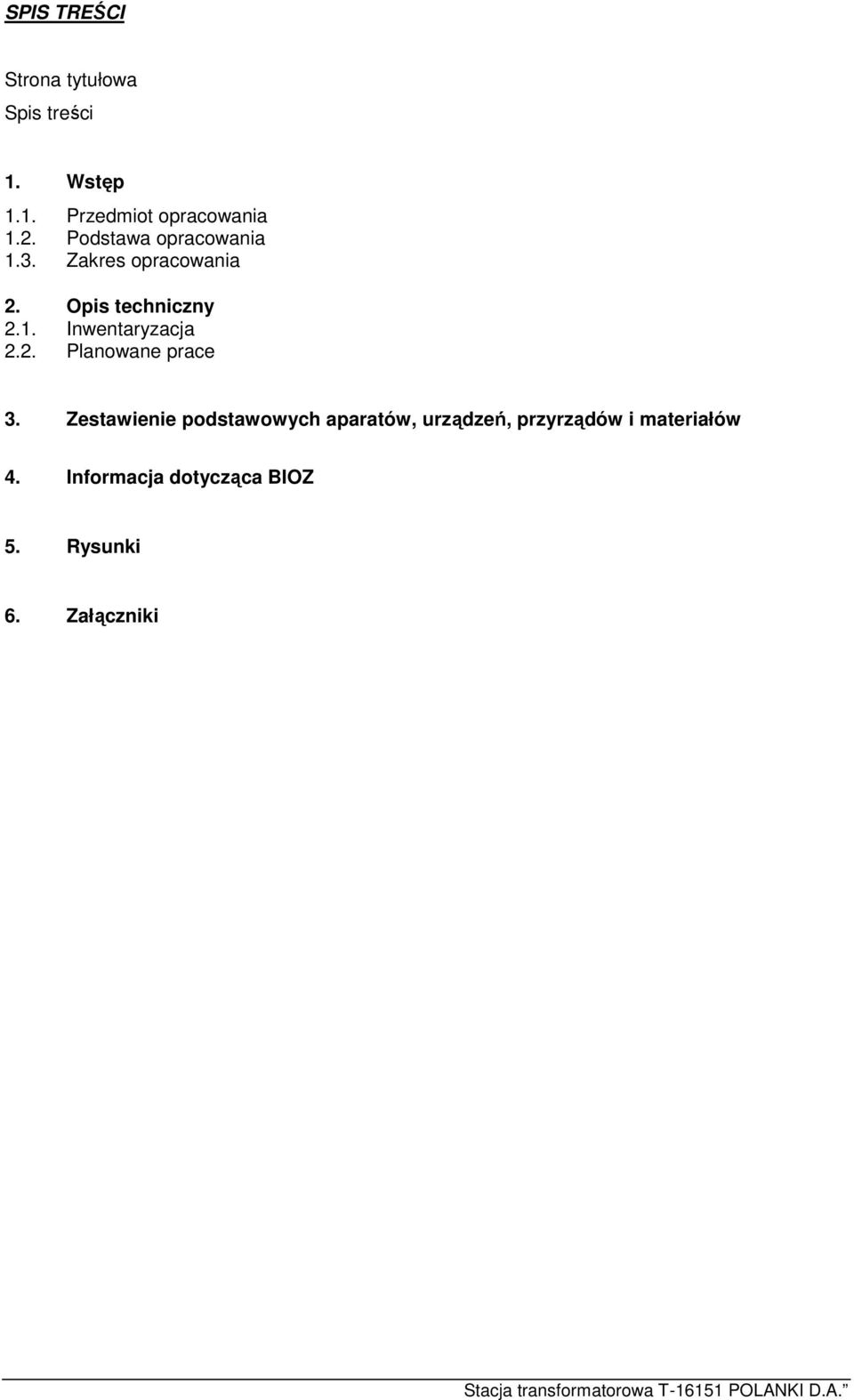 2. Planowane prace 3.