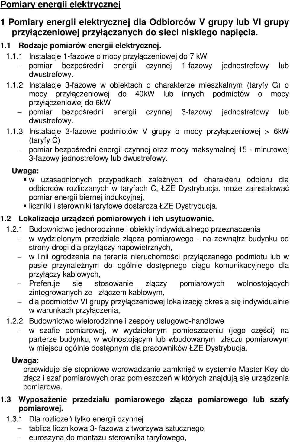 3-fazowy jednostrefowy lub dwustrefowy. 1.