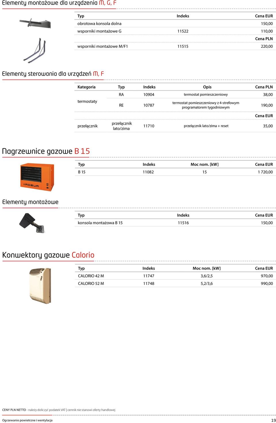 lato/zima + reset 35,00 Nagrzewnice gazowe B 15 Typ Indeks Moc nom.